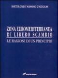 Zona euro-mediterranea di libero scambio. Le ragioni di un principio