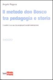 Il metodo Don Bosco tra pedagogia e storia