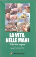 La vita nelle mani