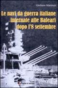 Le navi da guerra italiane internate alle Baleari dopo l'8 settembre