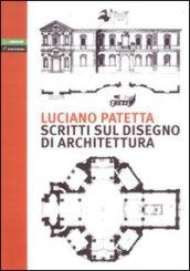 Scritti sul disegno di architettura