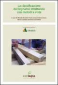La classificazione del legname strutturale con metodi a vista