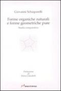 Forme organiche naturali e forme geometriche pure. Studio coparativo