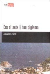 Era di seta il tuo pigiama