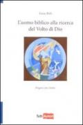 L'uomo biblico alla ricerca del volto di Dio