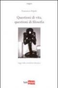 Questioni di vita, questioni di filosofia