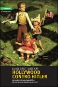 Hollywood contro Hitler. Questo secolo breve