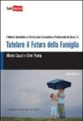 Tutelare il futuro della famiglia