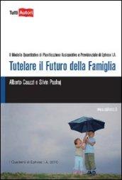 Tutelare il futuro della famiglia