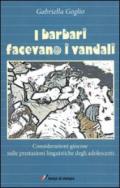 I barbari facevano i vandali