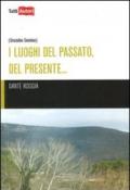 I luoghi del passato, del presente