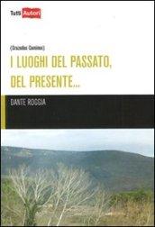 I luoghi del passato, del presente