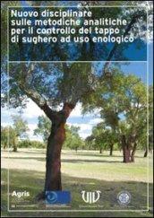 Nuovo disciplinare sulle metodiche analitiche per il controllo del tappo di sughero ad uso enologico