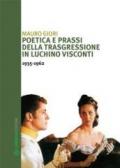Poetica e prassi della trasgressione in Luchino Visconti 1935-1962