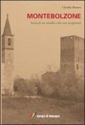 Montebolzone. Storia di un castello e dei suoi proprietari