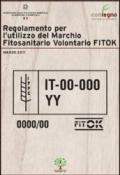 Regolamento per l'utilizzo del marchio fitosanitario volontario FITOK