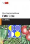 L'orto e la luna. Ottenere il massimo con metodi naturali
