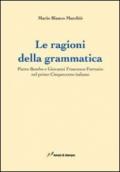 Le ragioni della grammatica. Pietro Bembo e Giovanni Francesco Fortunio