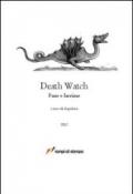 Death watch. Pane e lacrime