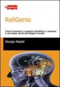 ReliGenio. Tutte le invenzioni, le scoperte scientifiche e i progressi in vari campi, dovuti alle religioni mondiali