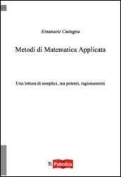 Metodi di matematica applicata. Una lettura di semplici, ma potenti, ragionamenti