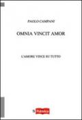 Omnia vincit amor. L'amore vince su tutto