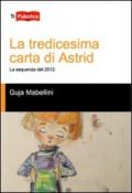 La tredicesima carta di Astrid. La sequenza del 2012