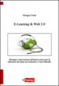 E-learning & web 2.0. Strategie e innovazione dell'open souce per la riduzione del drop out scolastico, il caso Moodle