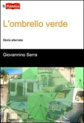 L'ombrello verde. Storia alternata