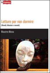 Letture per non dormire. (Ricordi, riflessioni e racconti)