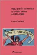 Saggi, sguardi e testimonianze sui socialisti a Milano dal 1891 al 2000