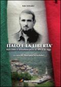 Italo e la libertà. Racconti e testimonianze di ieri e di oggi