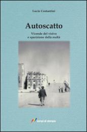 Autoscatto. Vicende del visivo e sparizione della realtà