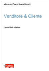 Venditore & Cliente. I segreti della relazione