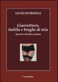 Giarrettiere, balilla e braghe di tela. Quanto sei bella Roma