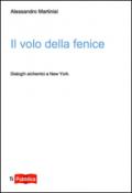 Il volo della fenice. Dialoghi alchemici a New York