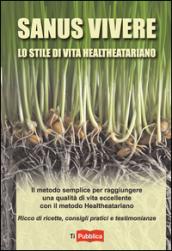 Sanus vivere. Lo stile di vita healtheatariano