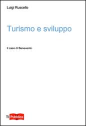 Turismo e sviluppo. Il caso di Benevento