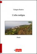 L'erba maligna