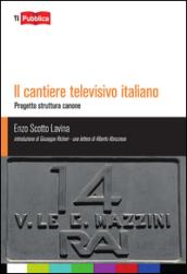 Il cantiere televisivo italiano