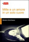 Mille e un amore in un solo cuore