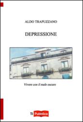 Depressione. Vincere con il male oscuro