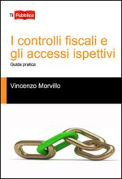 I controlli fiscali e gli accessi ispettivi