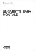 Ungaretti Saba Montale