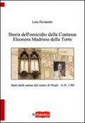 Storia dell'omicidio della contessa Eleonora Madrisio della Torre. Stato delle anime del centro do Noale. A.D. 1769