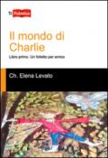 Un folletto per amico. Il mondo di Charlie. Libro primo