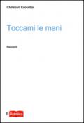 Toccami le mani