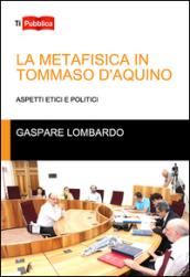 La metafisica in Tommaso D'Aquino. Aspetti etici e politici