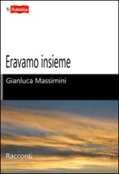 Eravamo insieme