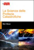 La scienza delle profezie catastrofiche